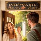 “Love You, Bye” – Entryway Wall Sign
