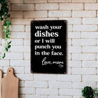 Funny "Wash Your Dishes or I'll Punch You in the Face" Metal Tin Sign, 8 × 12 in