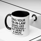 Being Your Son/Daughter is Gift Enough Funny Mother's/Father's Day Gift Coffee Mug