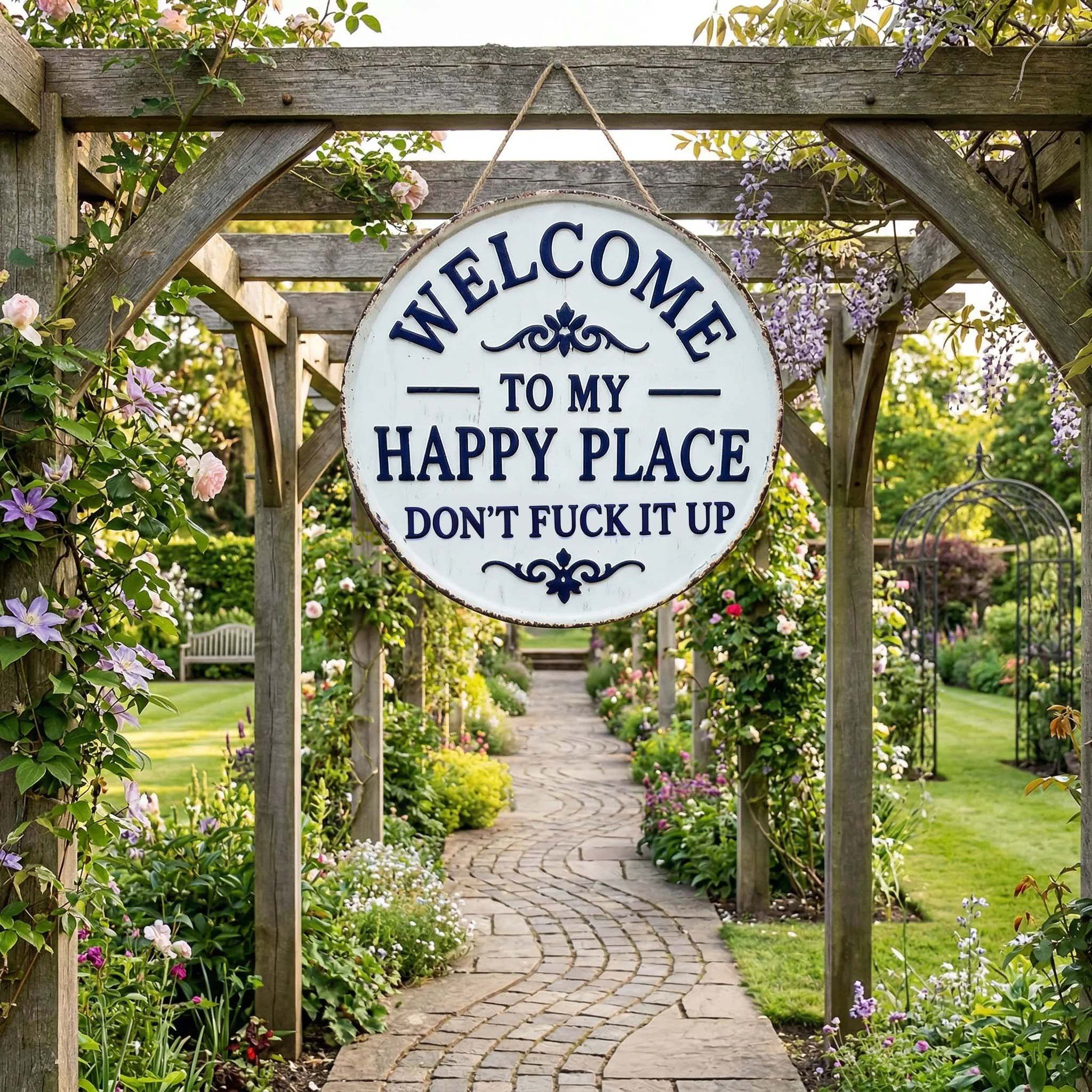 Vintage Round Metal Sign – “Welcome to My Happy Place Don’t Fuck It Up” Garden Wall Decor