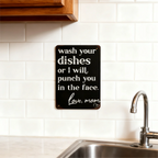 Funny "Wash Your Dishes or I'll Punch You in the Face" Metal Tin Sign, 8 × 12 in