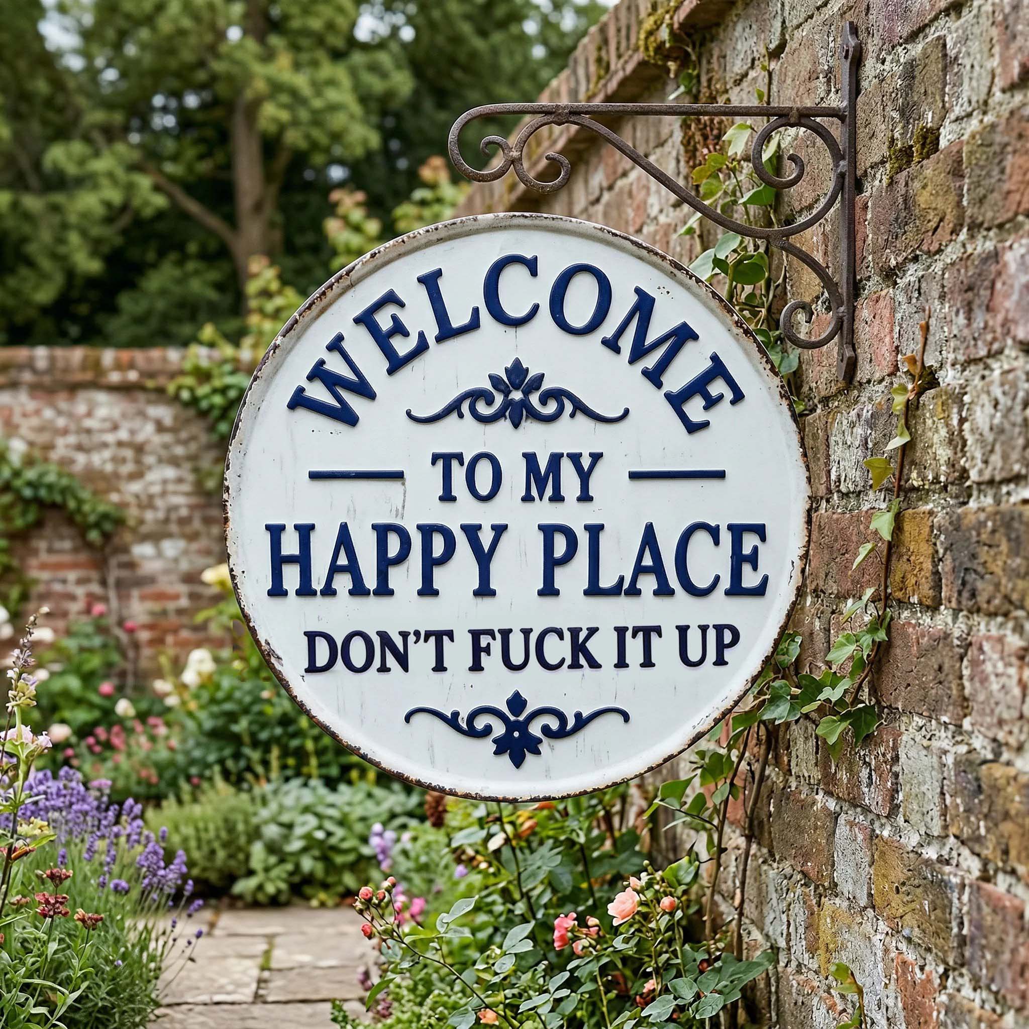 Vintage Round Metal Sign – “Welcome to My Happy Place Don’t Fuck It Up” Garden Wall Decor