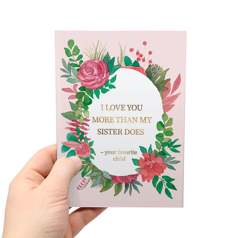 More Than My Sister Does | Funny Mother's Day Card
